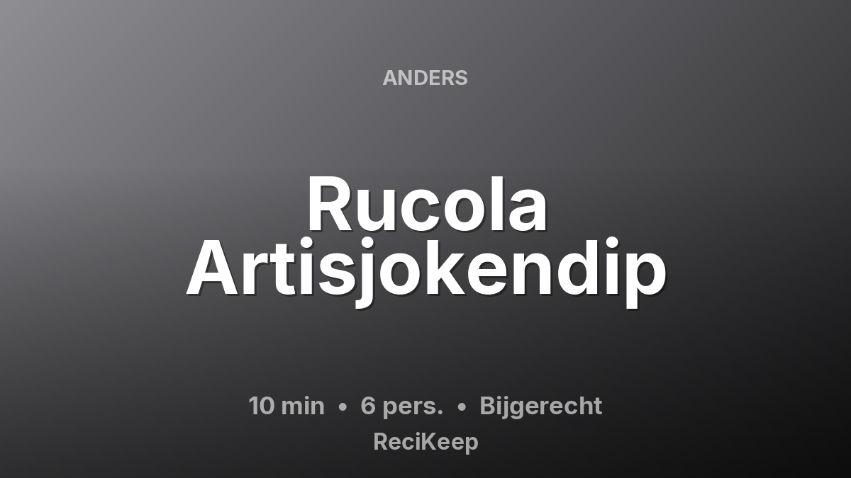 Receptkaart Rucola Artisjokendip – Bijgerecht