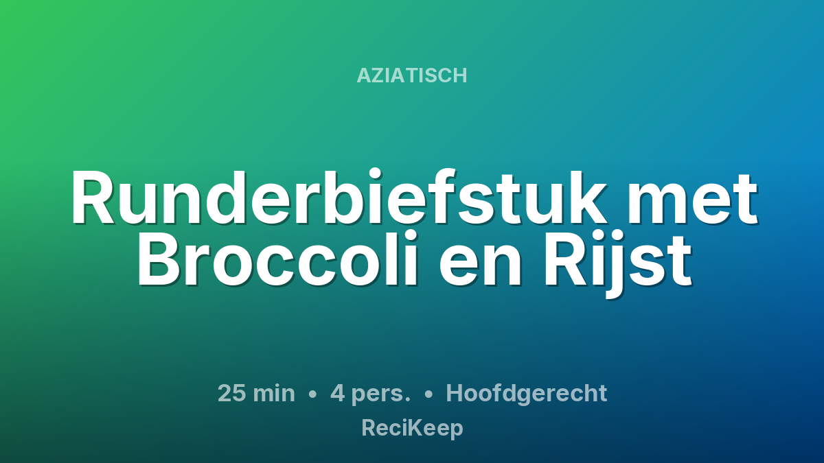 Receptkaart Runderbiefstuk met Broccoli en Rijst – Hoofdgerecht