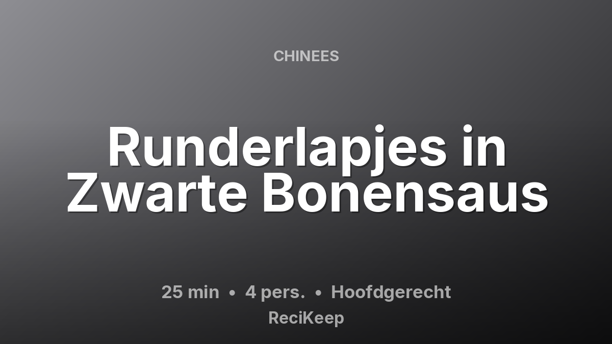 Receptkaart Runderlapjes in Zwarte Bonensaus – Hoofdgerecht