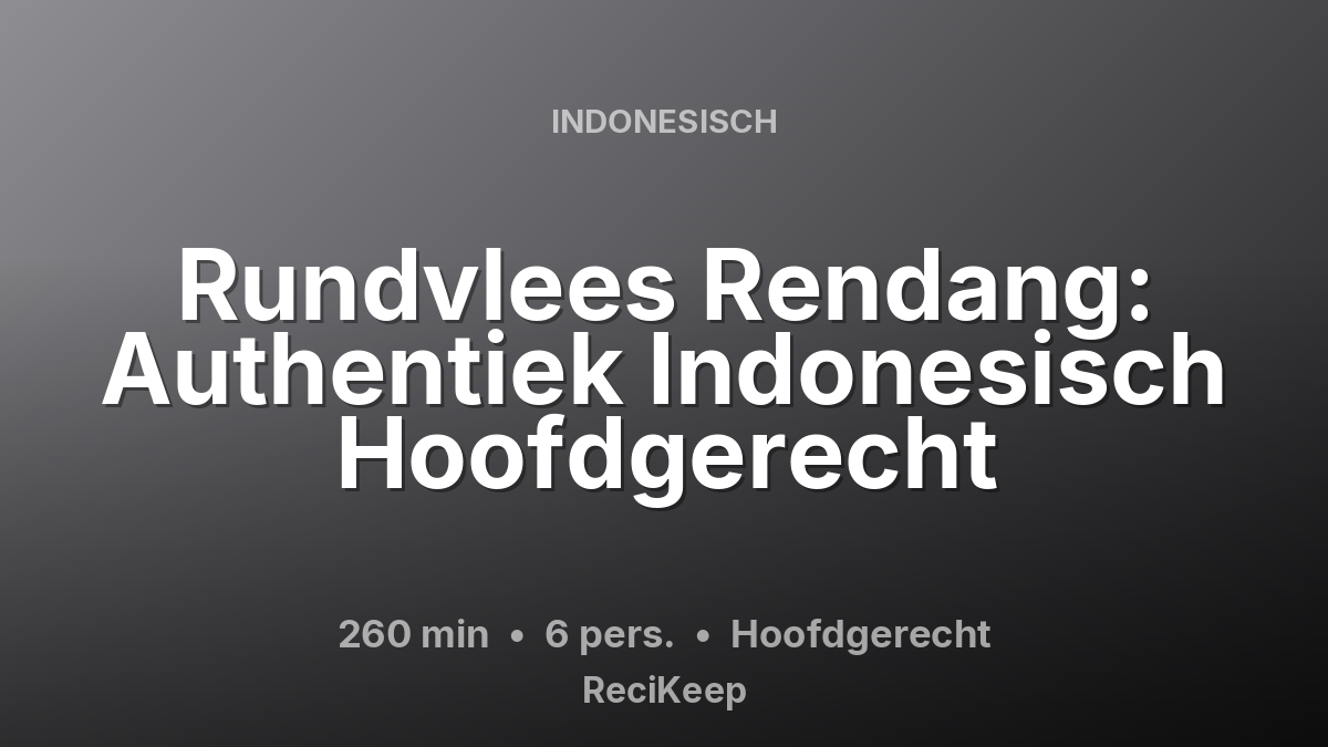 Receptkaart Rundvlees Rendang: Authentiek Indonesisch Hoofdgerecht – Hoofdgerecht