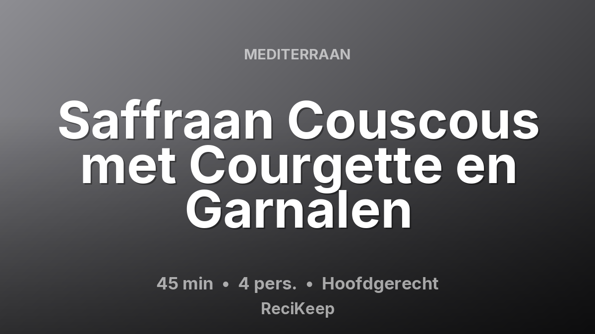 Receptkaart Saffraan Couscous met Courgette en Garnalen – Hoofdgerecht