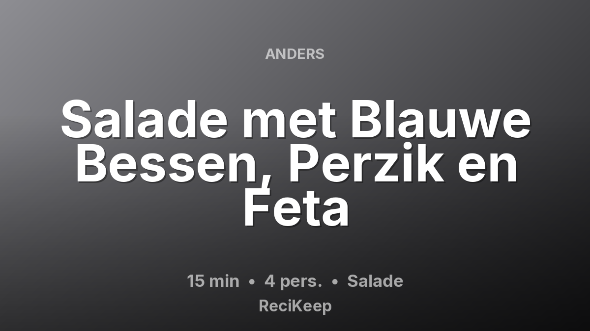 Receptkaart Salade met Blauwe Bessen, Perzik en Feta – Salade