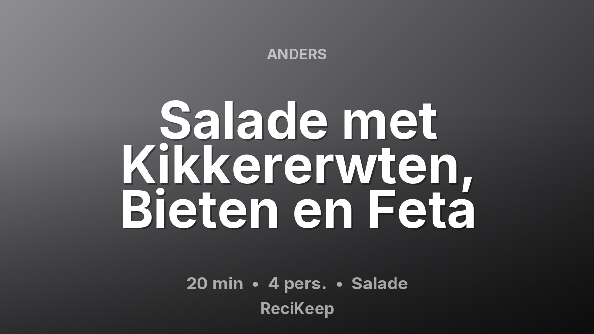 Receptkaart Salade met Kikkererwten, Bieten en Feta – Salade