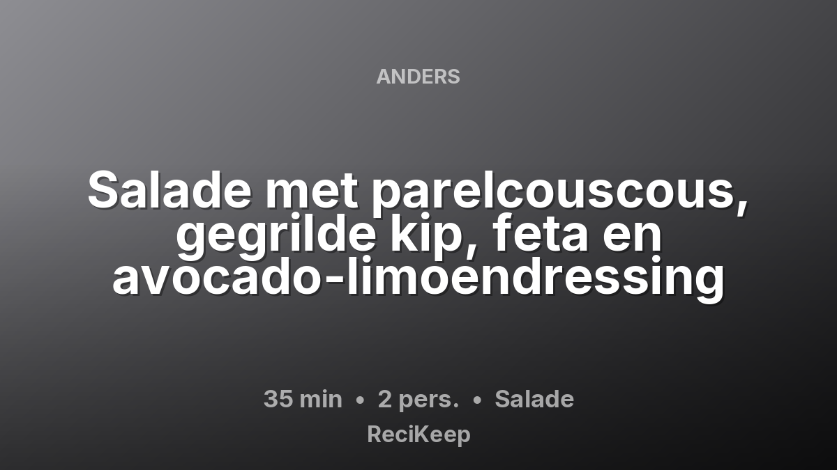 Receptkaart Salade met parelcouscous, gegrilde kip, feta en avocado-limoendressing – Salade