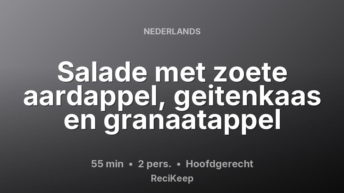 Receptkaart Salade met zoete aardappel, geitenkaas en granaatappel – Hoofdgerecht