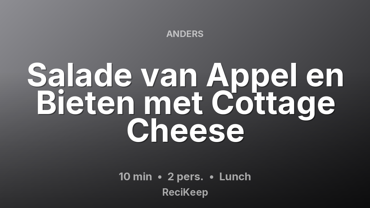 Receptkaart Salade van Appel en Bieten met Cottage Cheese – Lunch