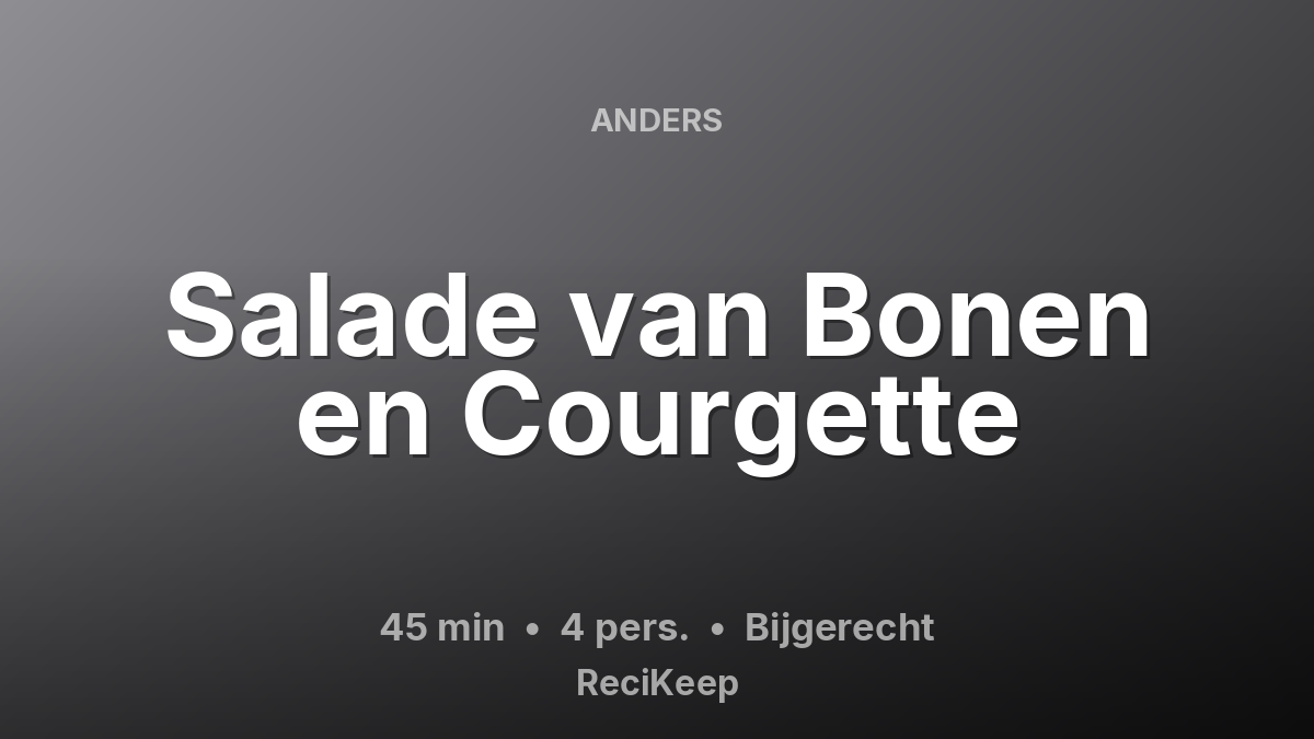 Receptkaart Salade van Bonen en Courgette – Bijgerecht
