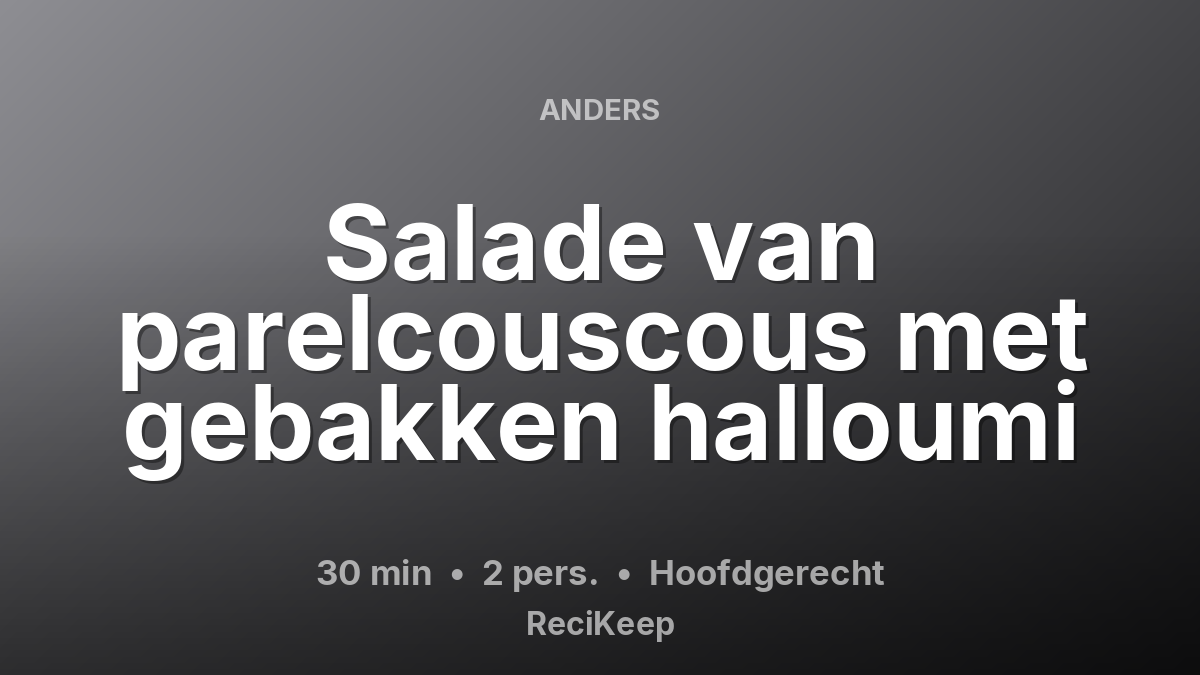 Receptkaart Salade van parelcouscous met gebakken halloumi – Hoofdgerecht