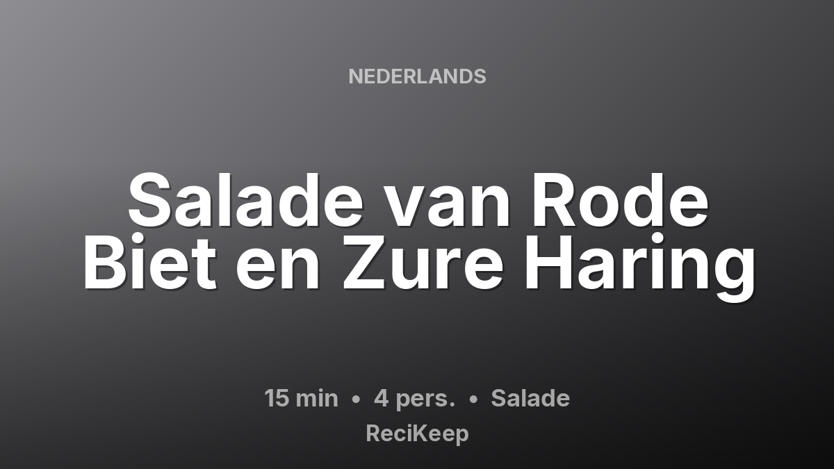 Receptkaart Salade van Rode Biet en Zure Haring – Salade