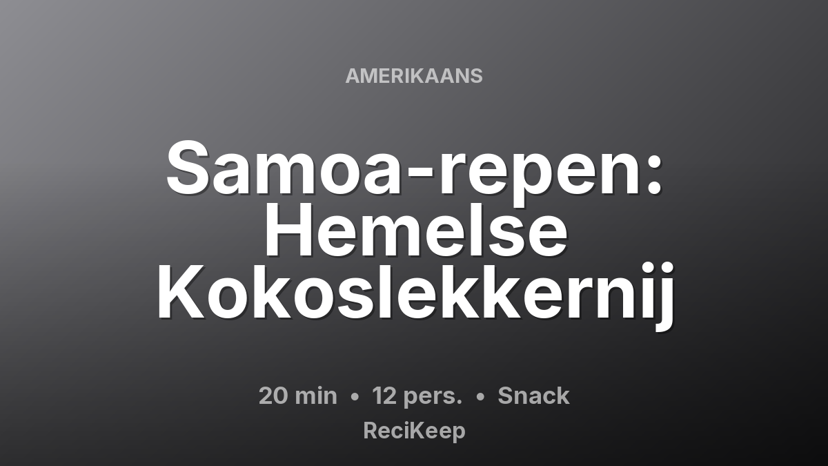 Receptkaart Samoa-repen: Hemelse Kokoslekkernij – Snack