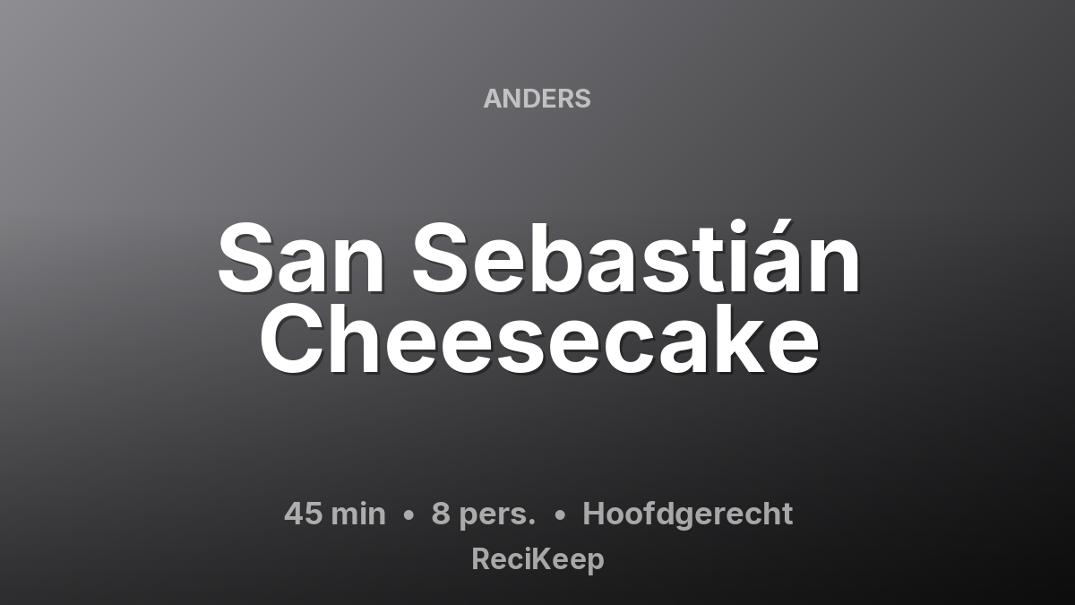 Receptkaart San Sebastián Cheesecake – Hoofdgerecht