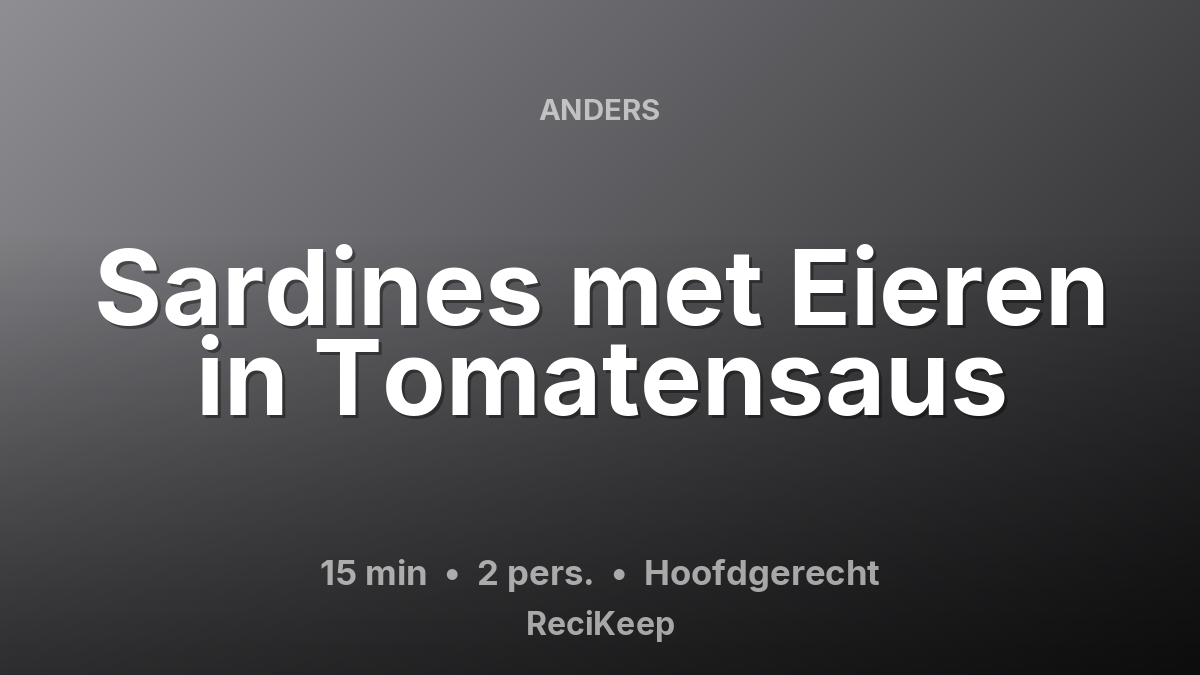 Receptkaart Sardines met Eieren in Tomatensaus – Hoofdgerecht