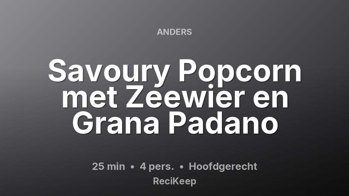 Receptkaart Savoury Popcorn met Zeewier en Grana Padano – Hoofdgerecht
