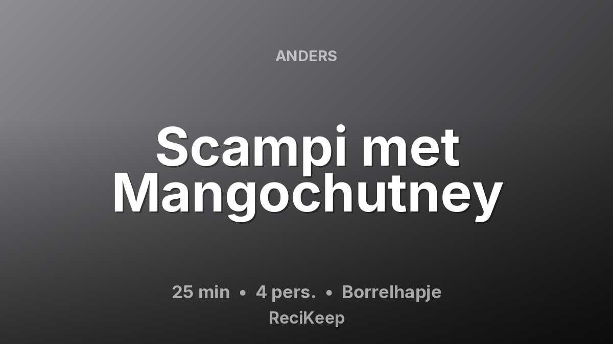 Receptkaart Scampi met Mangochutney – Borrelhapje