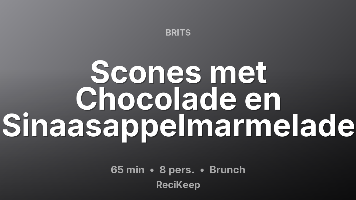 Receptkaart Scones met Chocolade en Sinaasappelmarmelade – Brunch