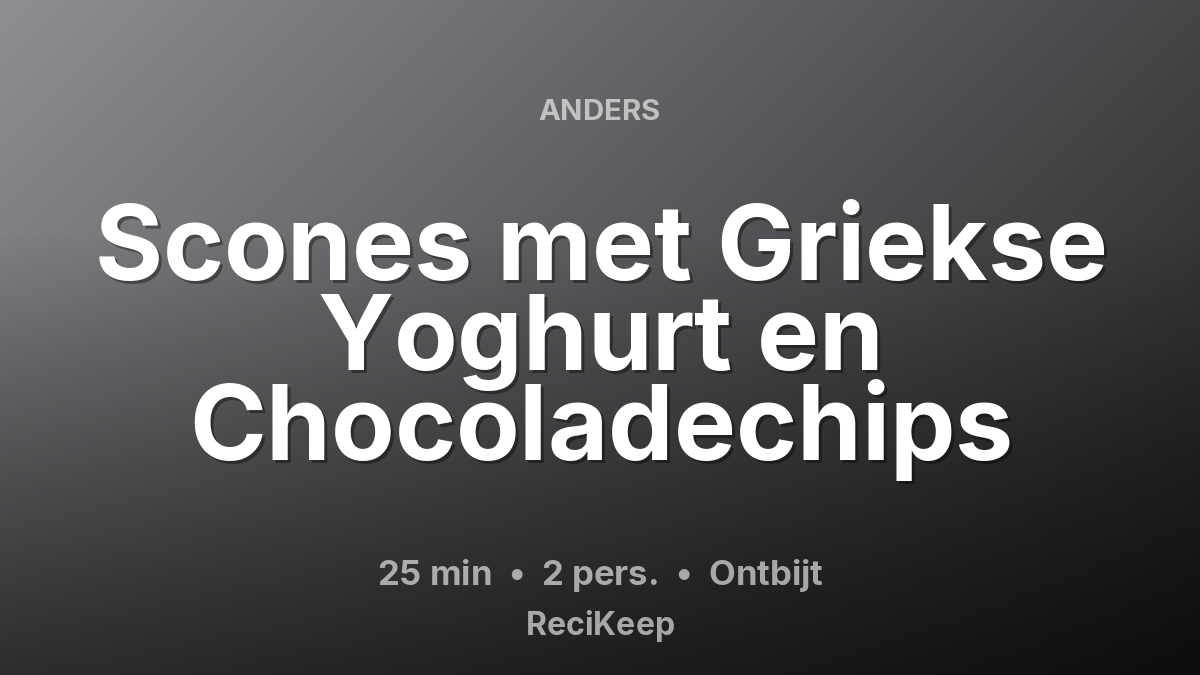 Receptkaart Scones met Griekse Yoghurt en Chocoladechips – Ontbijt