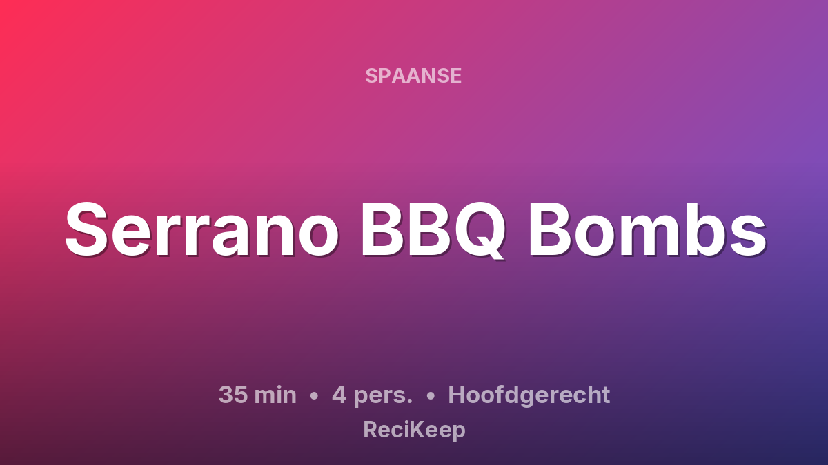 Receptkaart Serrano BBQ Bombs – Hoofdgerecht