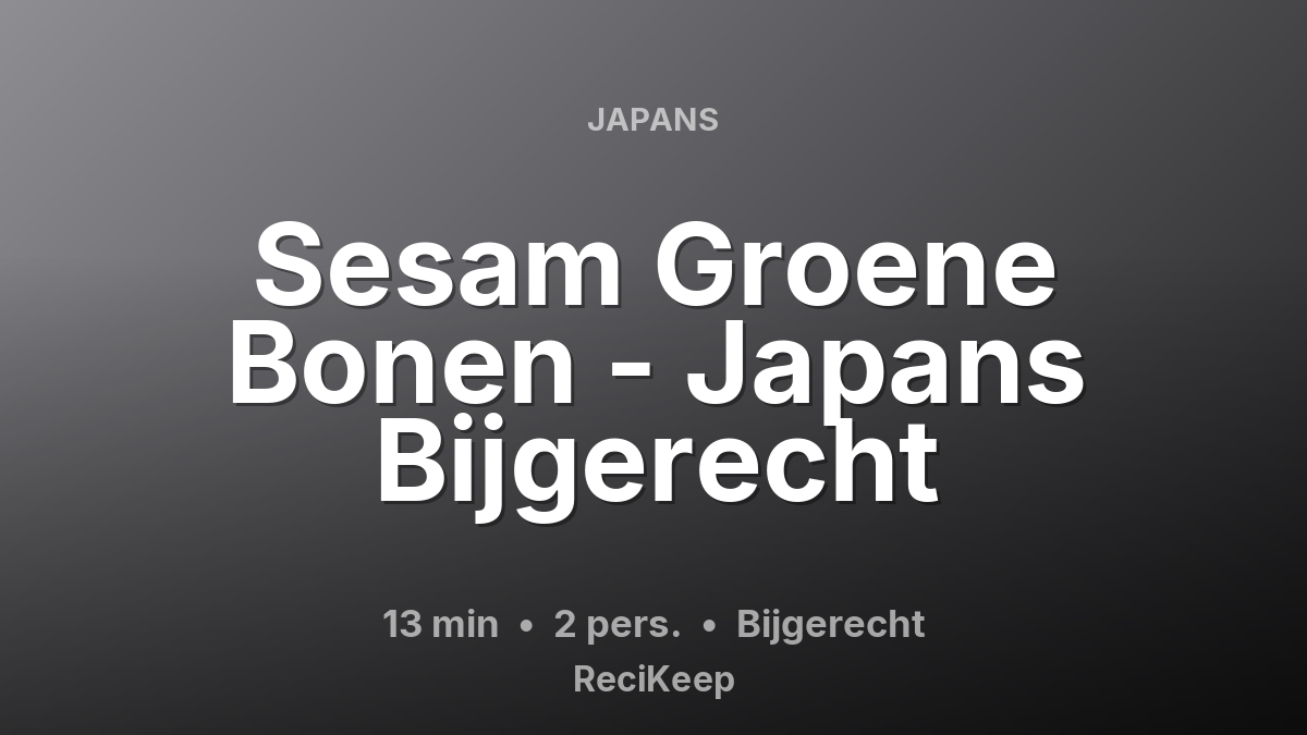 Receptkaart Sesam Groene Bonen - Japans Bijgerecht – Bijgerecht