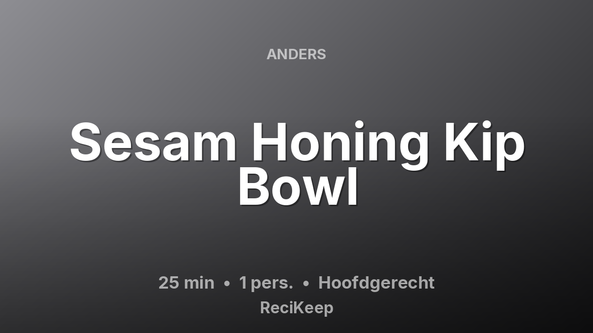 Receptkaart Sesam Honing Kip Bowl – Hoofdgerecht