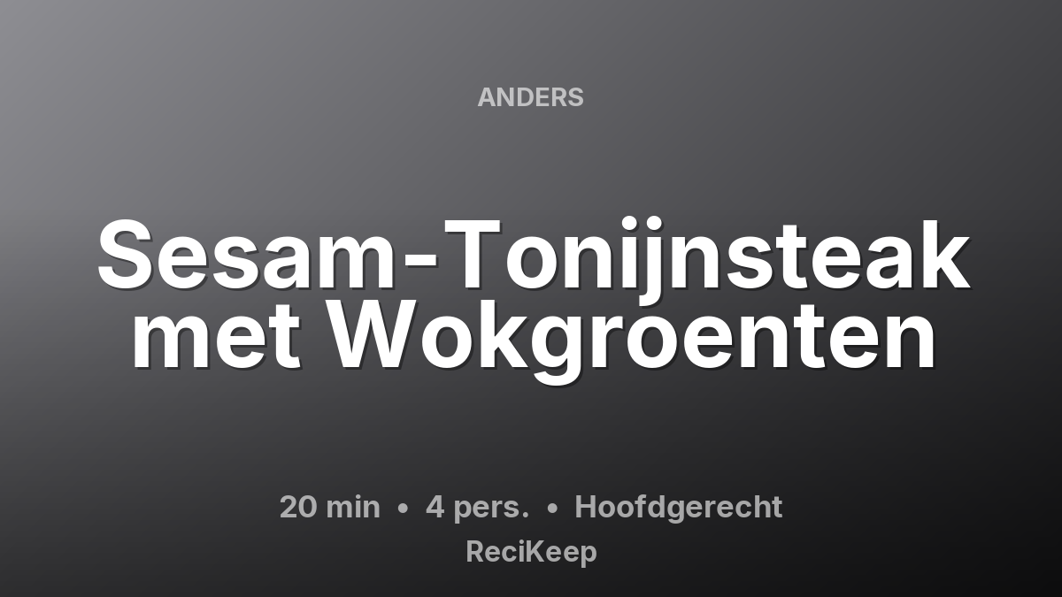 Receptkaart Sesam-Tonijnsteak met Wokgroenten – Hoofdgerecht