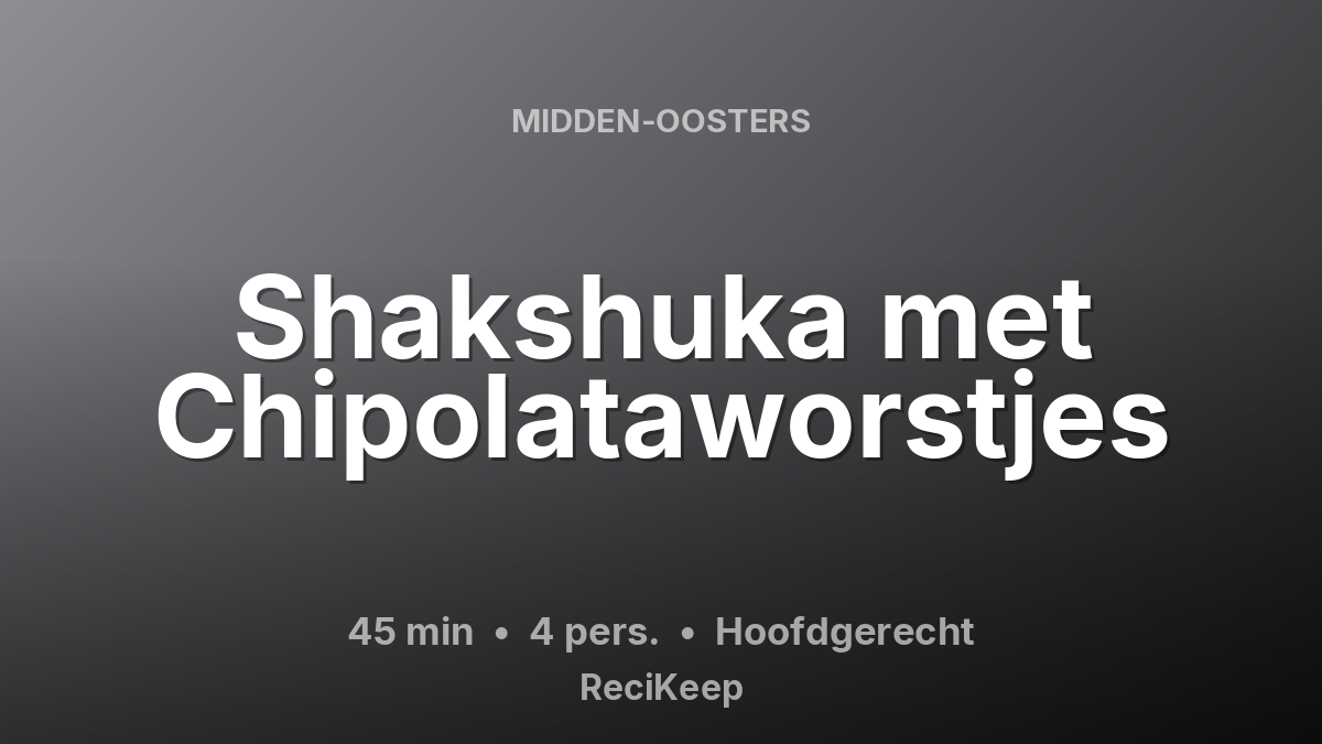 Receptkaart Shakshuka met Chipolataworstjes – Hoofdgerecht