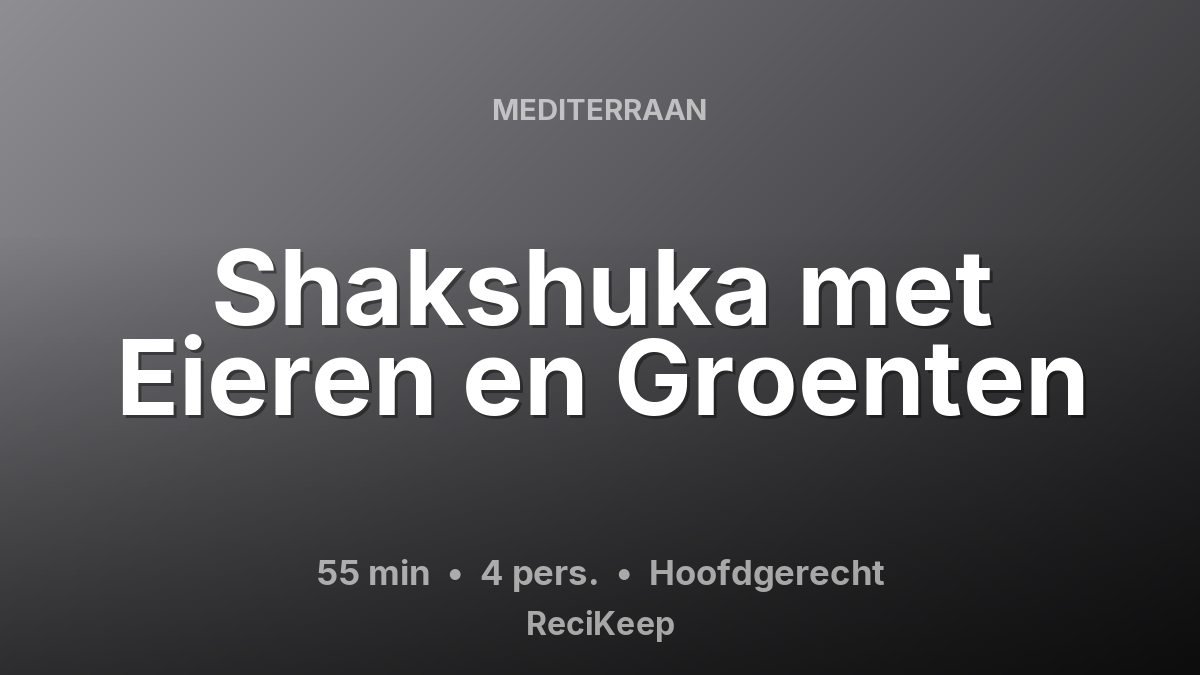 Receptkaart Shakshuka met Eieren en Groenten – Hoofdgerecht