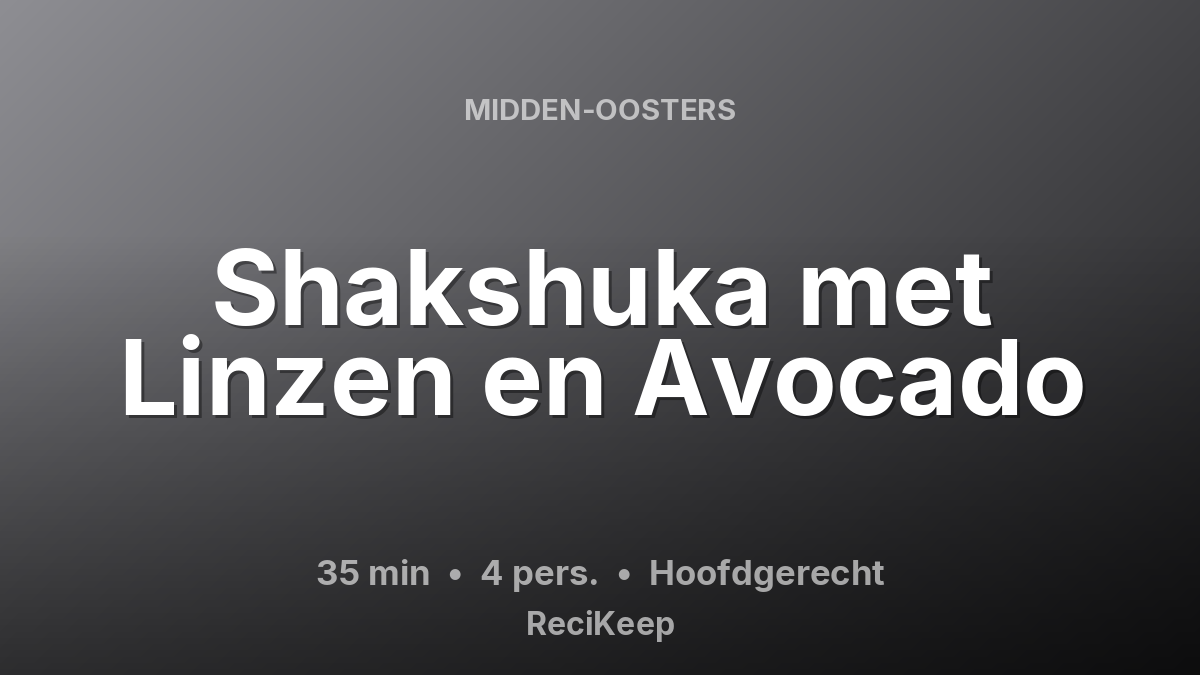 Receptkaart Shakshuka met Linzen en Avocado – Hoofdgerecht
