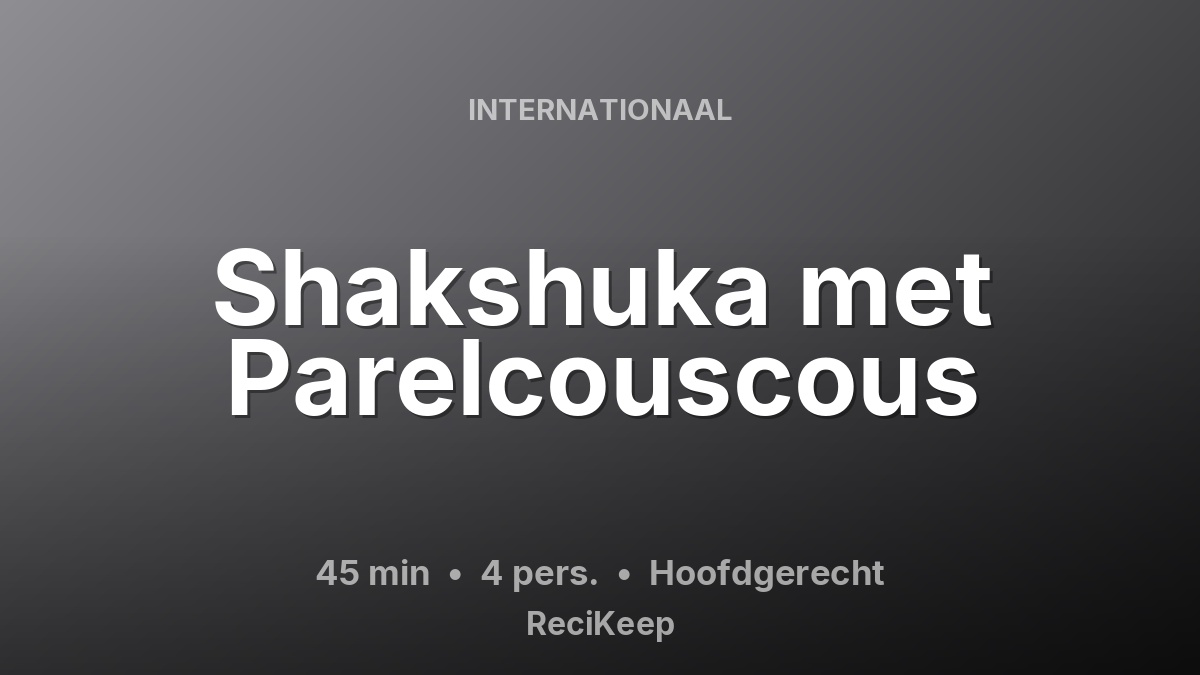 Receptkaart Shakshuka met Parelcouscous – Hoofdgerecht