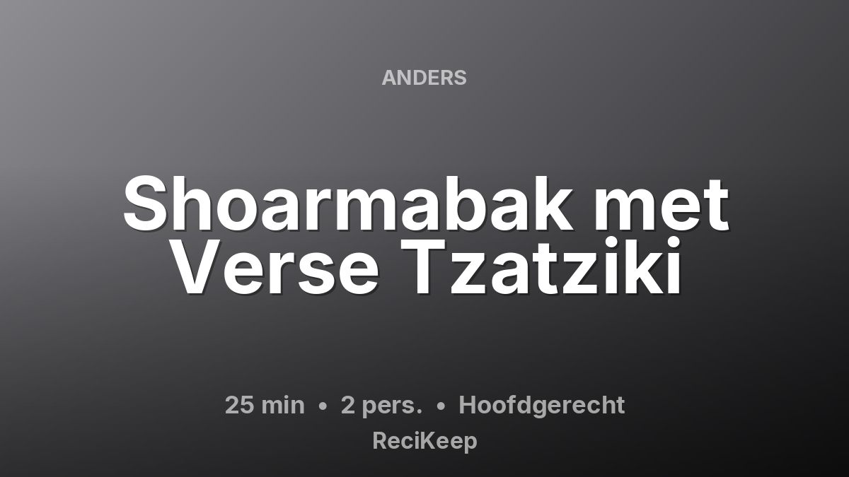 Receptkaart Shoarmabak met Verse Tzatziki – Hoofdgerecht