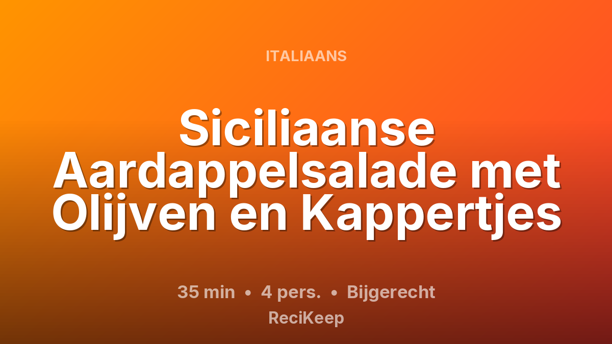Receptkaart Siciliaanse Aardappelsalade met Olijven en Kappertjes – Bijgerecht