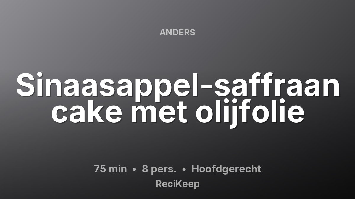 Receptkaart Sinaasappel-saffraan cake met olijfolie – Hoofdgerecht