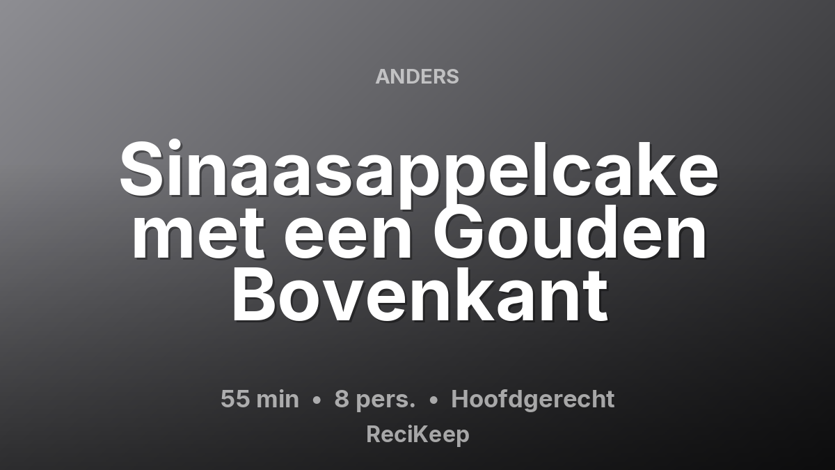 Receptkaart Sinaasappelcake met een Gouden Bovenkant – Hoofdgerecht