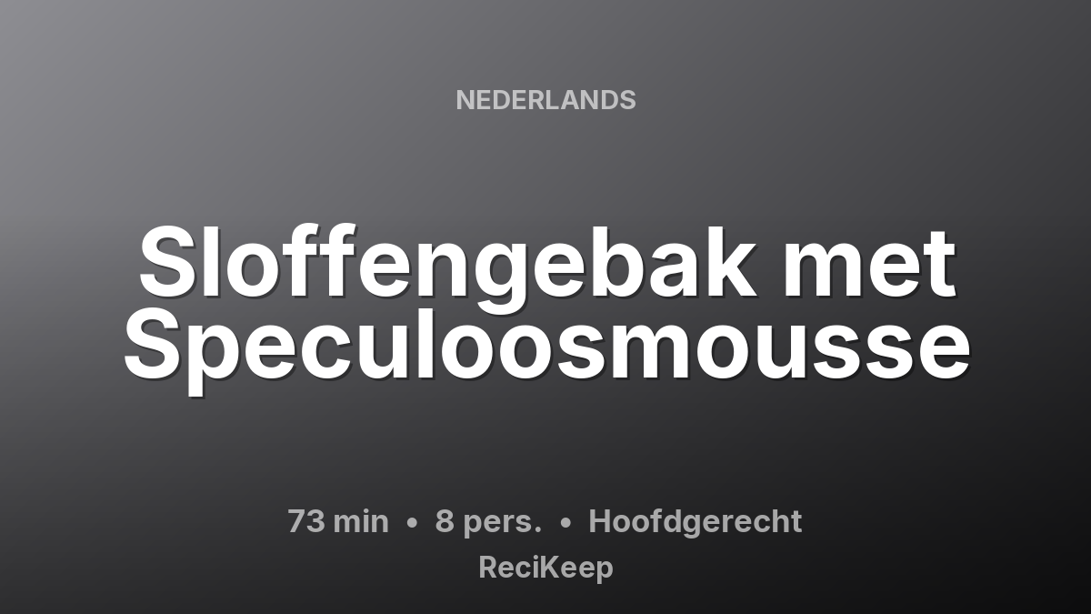 Receptkaart Sloffengebak met Speculoosmousse – Hoofdgerecht