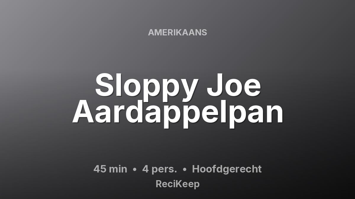 Receptkaart Sloppy Joe Aardappelpan – Hoofdgerecht
