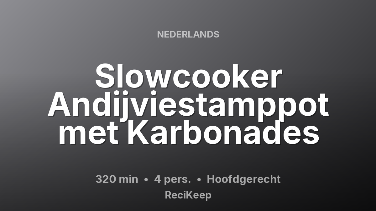 Receptkaart Slowcooker Andijviestamppot met Karbonades – Hoofdgerecht