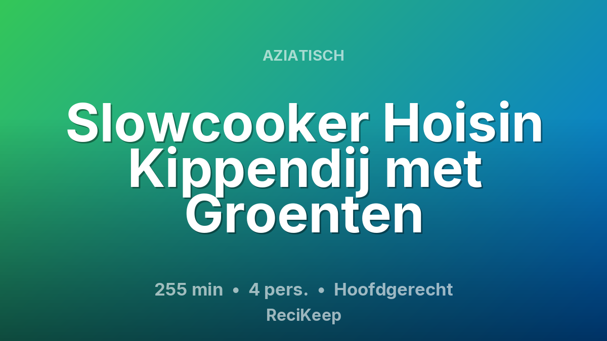 Receptkaart Slowcooker Hoisin Kippendij met Groenten – Hoofdgerecht