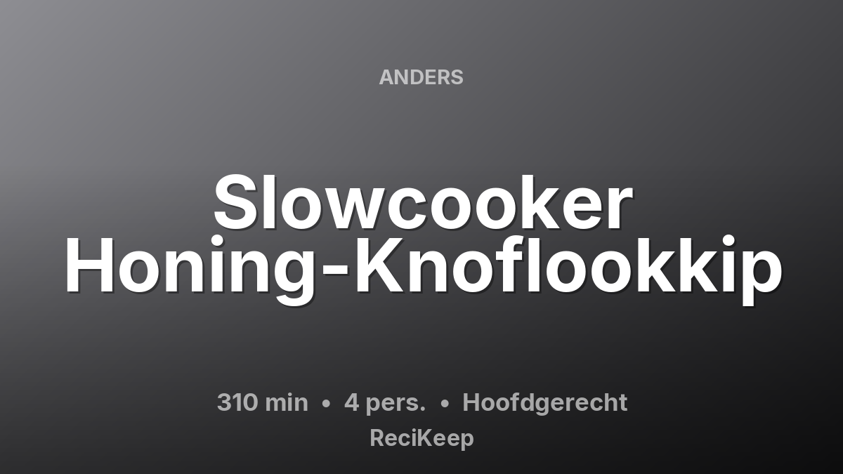 Receptkaart Slowcooker Honing-Knoflookkip – Hoofdgerecht