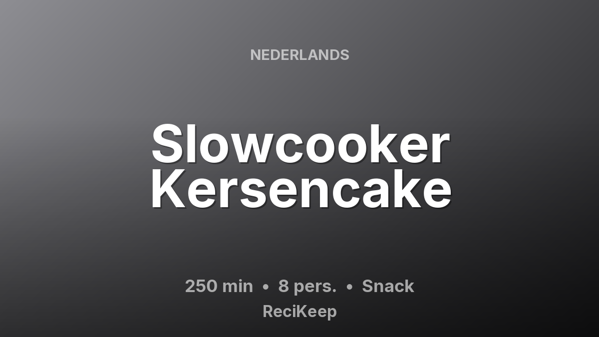 Receptkaart Slowcooker Kersencake – Snack