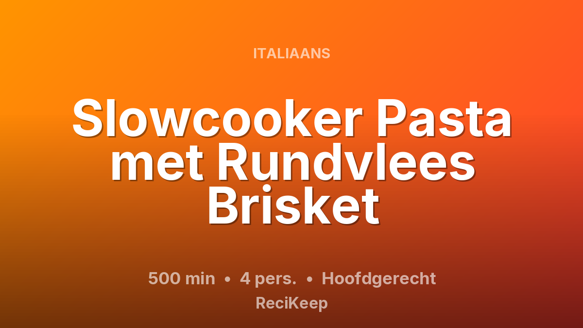 Receptkaart Slowcooker Pasta met Rundvlees Brisket – Hoofdgerecht