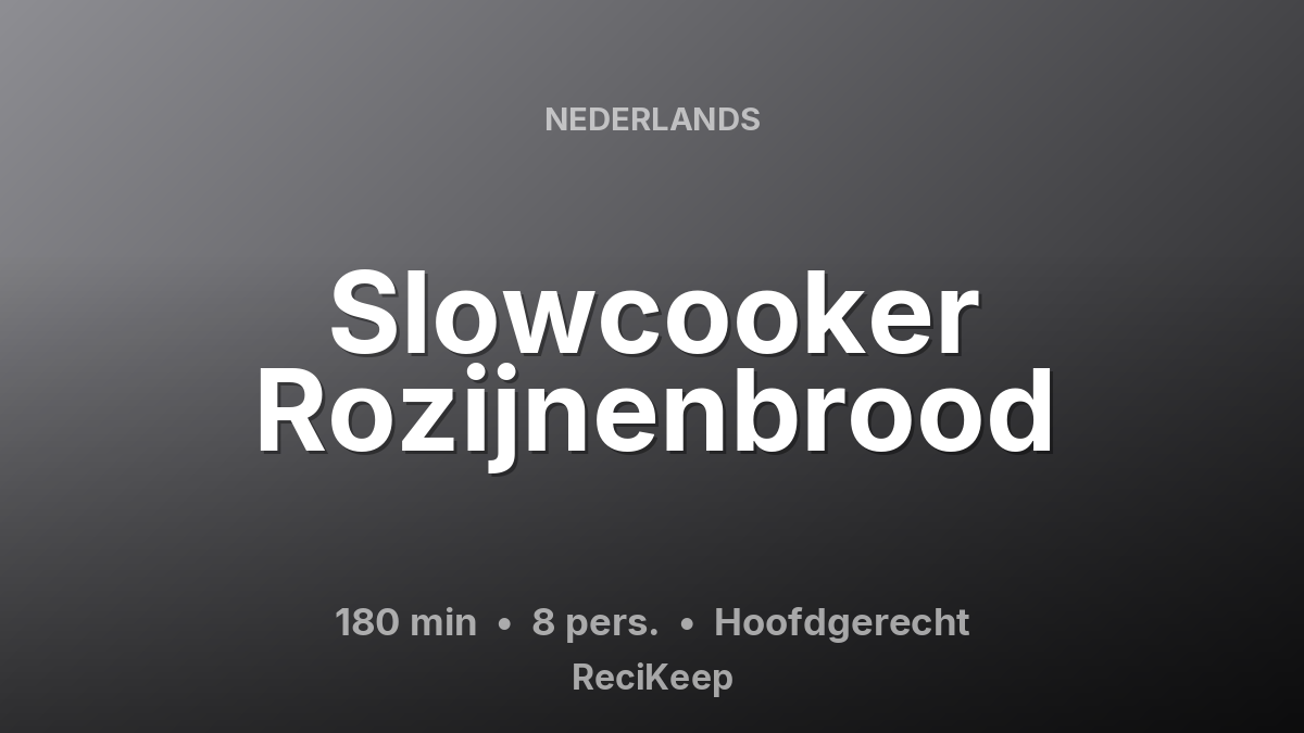 Receptkaart Slowcooker Rozijnenbrood – Hoofdgerecht