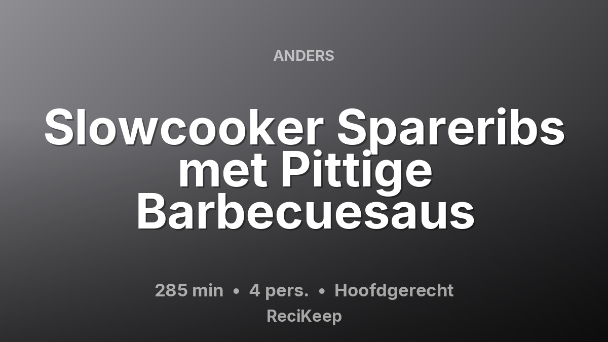 Receptkaart Slowcooker Spareribs met Pittige Barbecuesaus – Hoofdgerecht