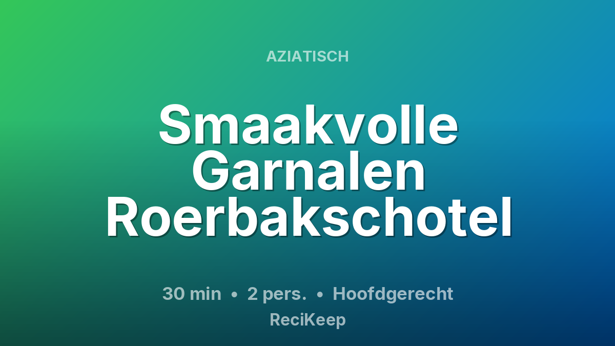 Receptkaart Smaakvolle Garnalen Roerbakschotel – Hoofdgerecht