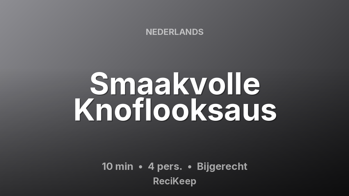 Receptkaart Smaakvolle Knoflooksaus – Bijgerecht