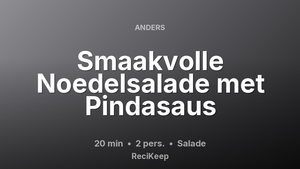 Receptkaart Smaakvolle Noedelsalade met Pindasaus – Salade