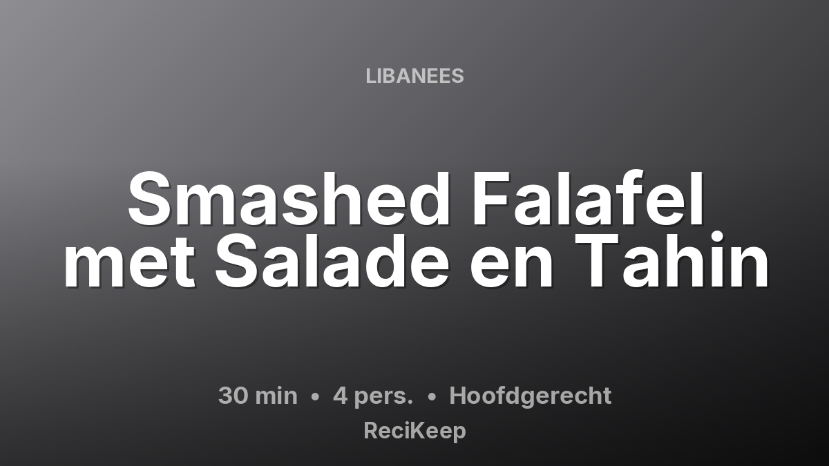 Receptkaart Smashed Falafel met Salade en Tahin – Hoofdgerecht