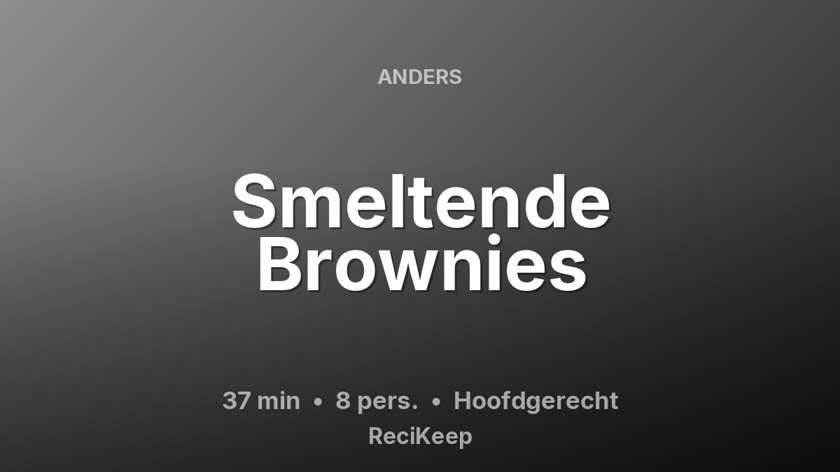 Receptkaart Smeltende Brownies – Hoofdgerecht