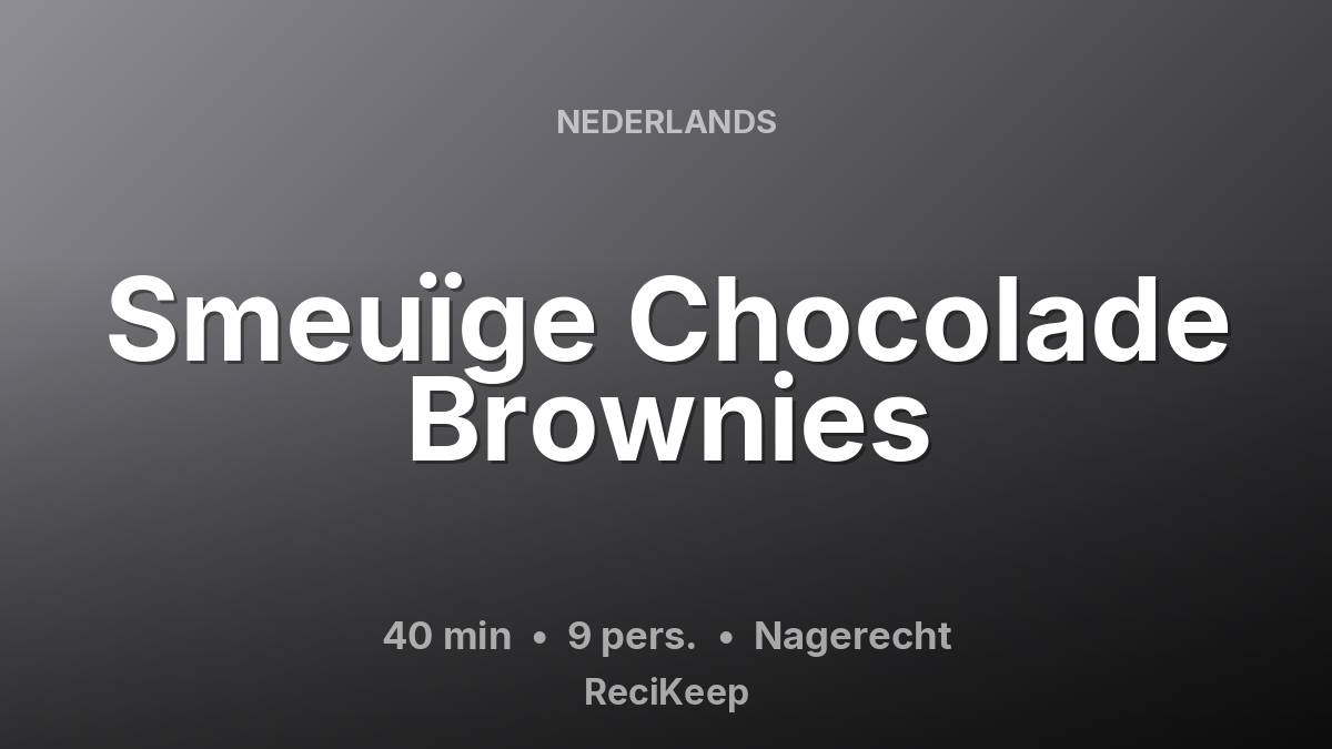 Receptkaart Smeuïge Chocolade Brownies – Nagerecht