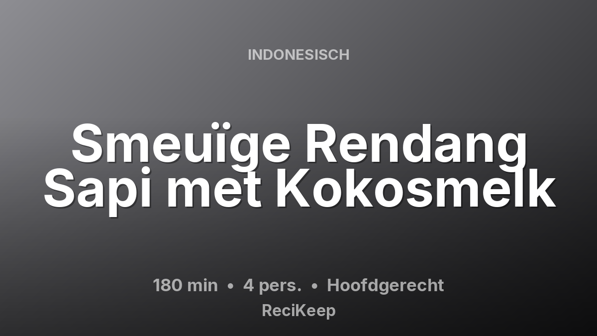 Receptkaart Smeuïge Rendang Sapi met Kokosmelk – Hoofdgerecht