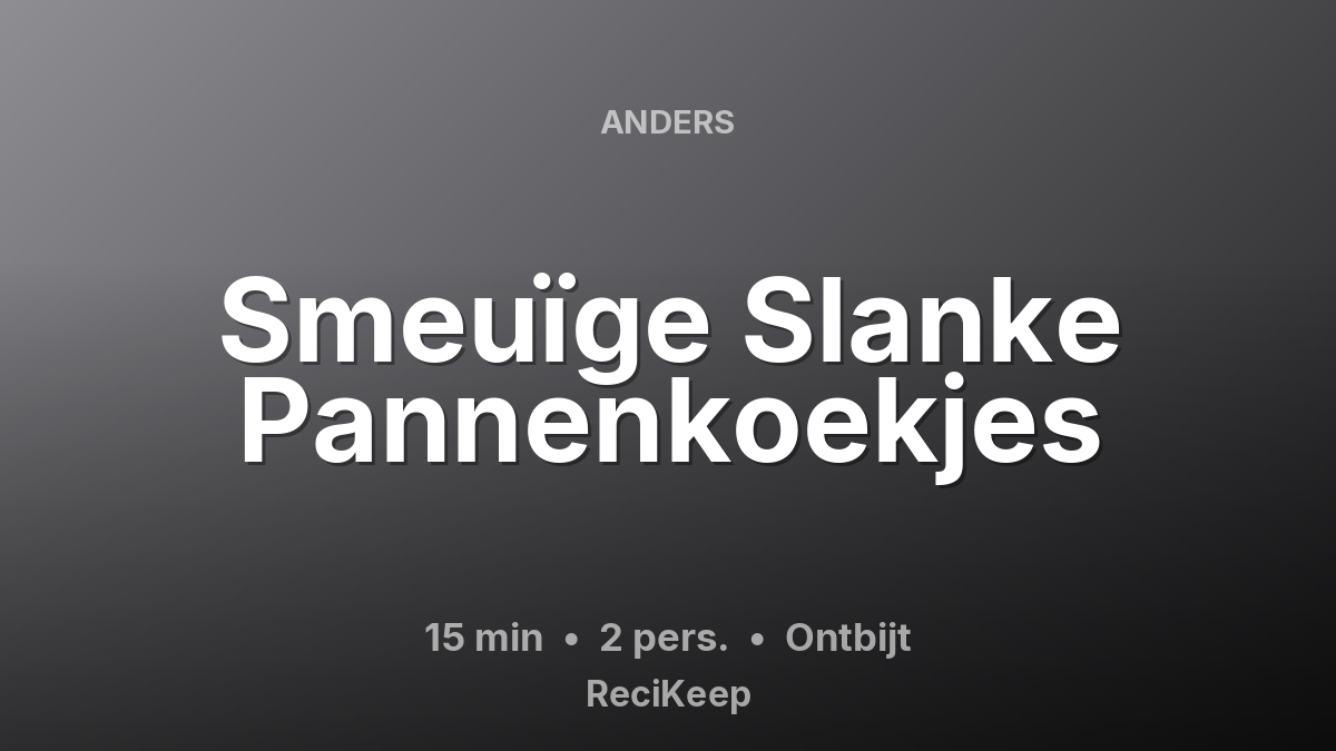 Receptkaart Smeuïge Slanke Pannenkoekjes – Ontbijt