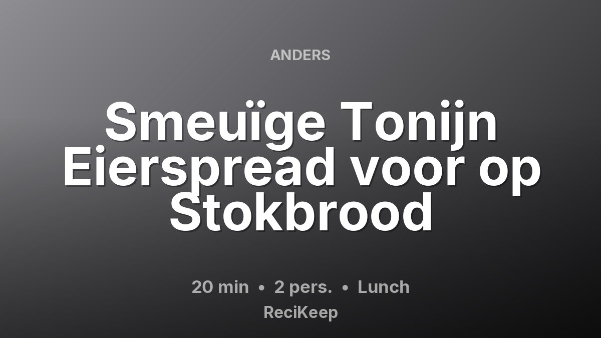 Receptkaart Smeuïge Tonijn Eierspread voor op Stokbrood – Lunch